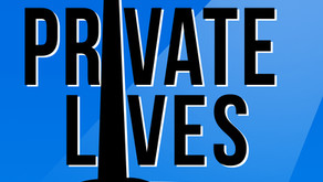 PRIVATE LIVES - big guest interviews